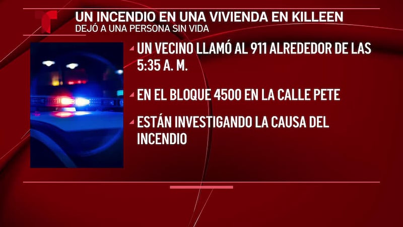 Una persona muere tras un incendio en una vivienda en Killeen a primera hora de la mañana