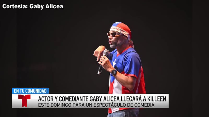 Killeen se prepara para recibir al actor y comediante Gaby Alicea en el Centro de Artes y...