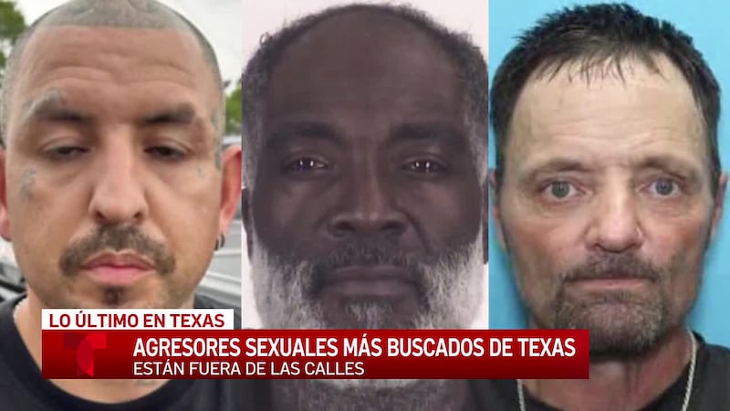 Los más buscados en Texas: Tres delincuentes sexuales son detenidos en San Antonio, Corpus...