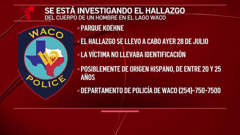 La policía de Waco busca identificar a un hombre hallado muerto en el Lago Waco; publican...