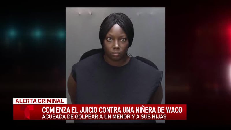 Inicia el juicio contra niñera de Waco acusada de causar heridas de “cabeza a pies” a una menor