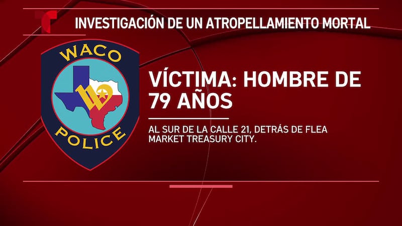 Un hombre muere en un accidente de peatón, dice la policía de Waco